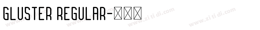 GLUSTER Regular字体转换